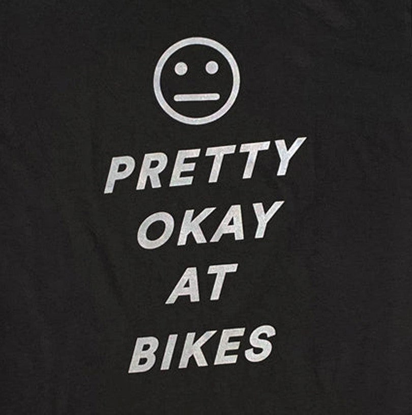 Pretty Okay At Bikes Tee Shirt