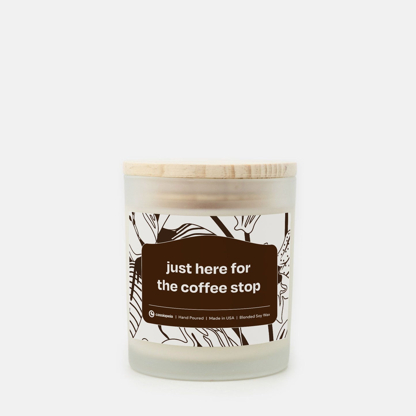 Just Here for the Coffee Stop Candle